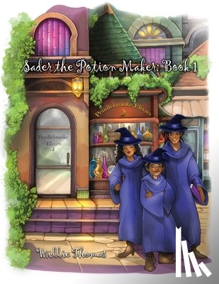 Thomas, Willie - Sader the Potion Maker: Book 1