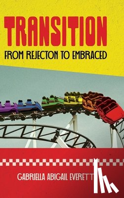 Everett, Gabriella - Transition from Rejection to Embraced