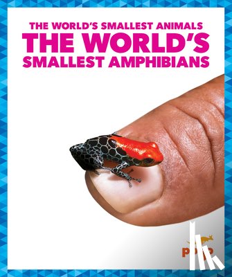 Becker, Becca - The World's Smallest Amphibians