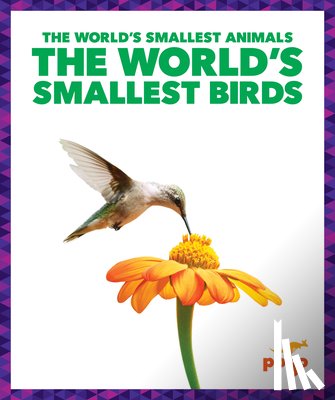 Becker, Becca - The World's Smallest Birds