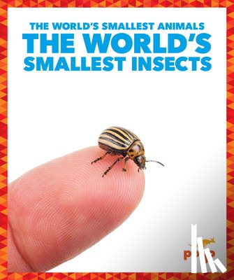 Becker, Becca - The World's Smallest Insects