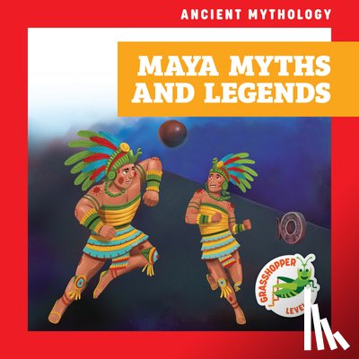Samaniego, Cesar - Maya Myths and Legends