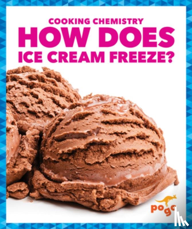 Brink, Tracy Vonder - How Does Ice Cream Freeze?