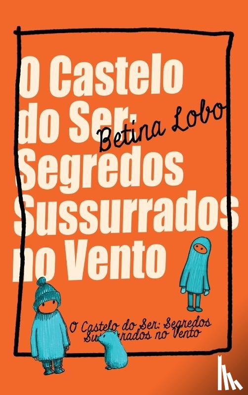 Lobo, Betina - O Castelo do Ser