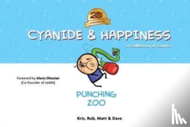 Wilson, Kris, DenBleyker, Rob, McElfatrick, Dave, Melvin, Matt - Cyanide & Happiness: Punching Zoo (20th Anniversary Edition)