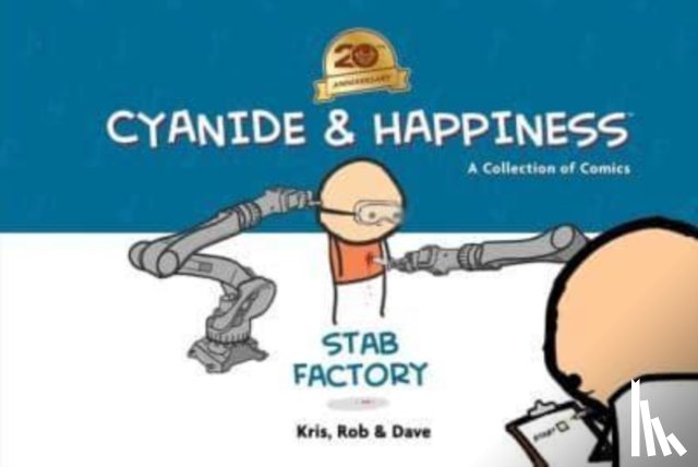 Wilson, Kris, DenBleyker, Rob, McElfatrick, Dave - Cyanide & Happiness: Stab Factory (20th Anniversary Edition)