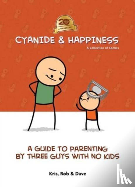 Wilson, Kris, DenBleyker, Rob, McElfatrick, Dave - Cyanide & Happiness: A Guide to Parenting by Three Guys With No Kids