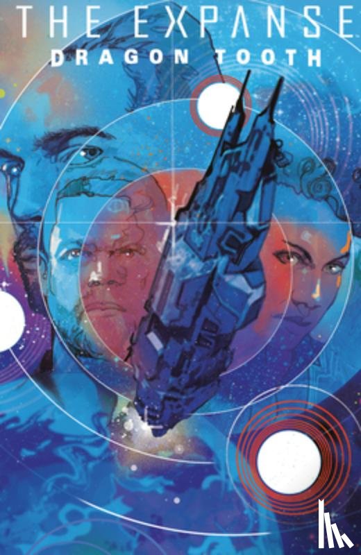 Diggle, Andy - The Expanse: Dragon Tooth Deluxe Edition