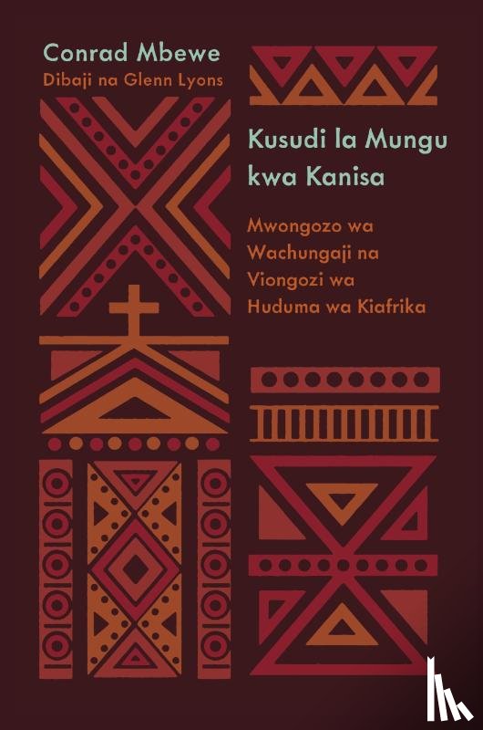 Mbewe, Conrad - God's Design for the Church / Kusudi la Mungu kwa Kanisa (Kiswahili)