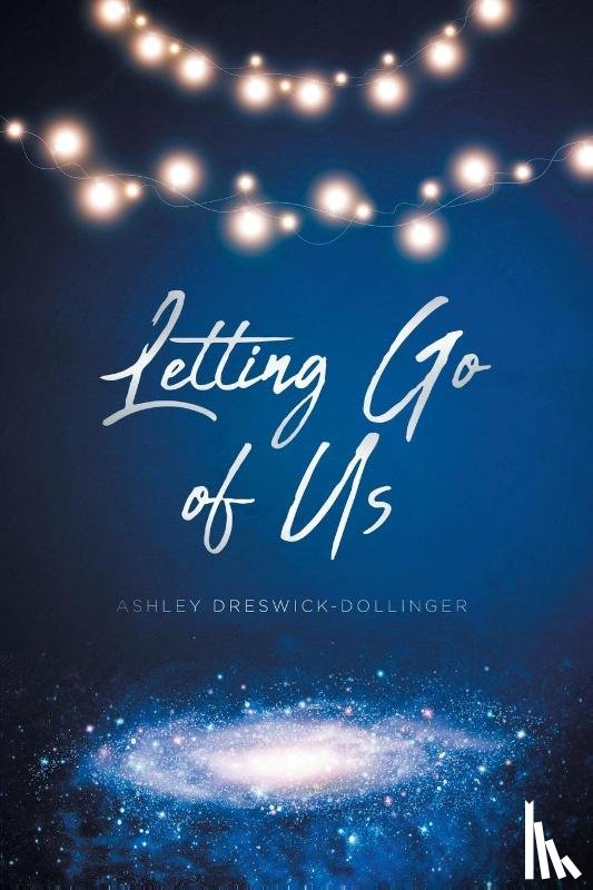 Dreswick-Dollinger, Ashley - Letting Go of Us