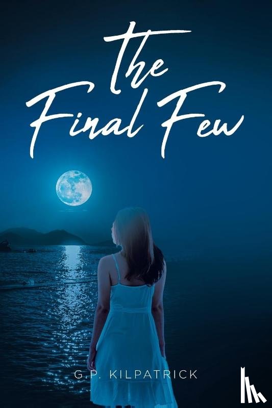 Kilpatrick, G. P. - The Final Few