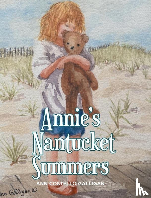 Galligan, Ann Costello - Annie's Nantucket Summers