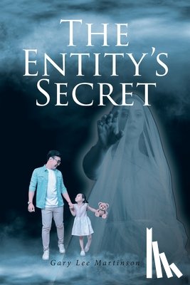 Martinson, Gary Lee - The Entity's Secret