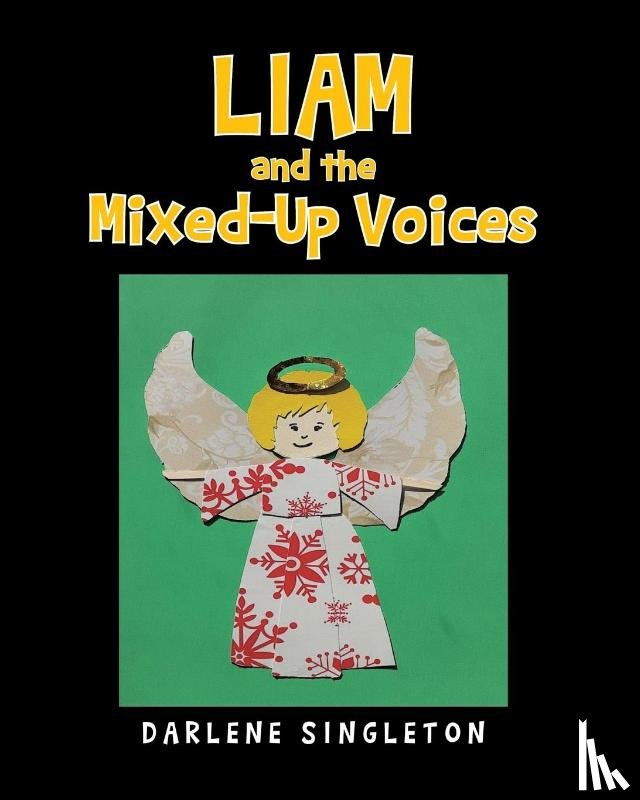 Singleton, Darlene - Liam and the Mixed-Up Voices
