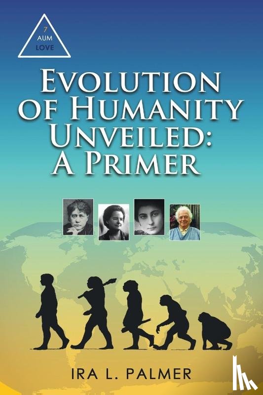 Palmer, Ira L. - Evolution of Humanity Unveiled