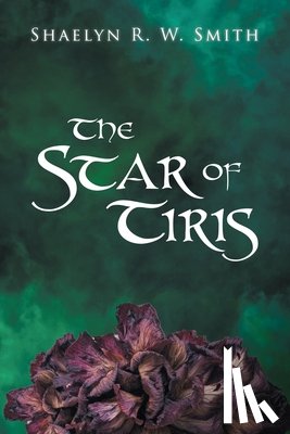 W. Smith, Shaelyn R. - The Star of Tiris