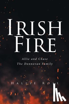Rose, Hallie - Irish Fire: Allie and Chase