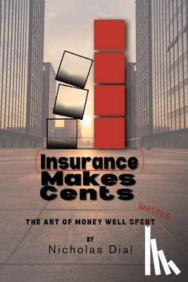 Dial, Nicholas - (Insurance) Makes Cents
