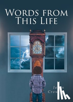 Crowley, Jason - Words From This Life