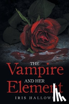 Hallows, Iris - The Vampire and Her Element
