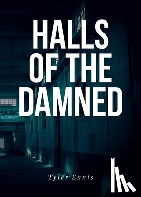 Ennis, Tyler - Halls of the Damned