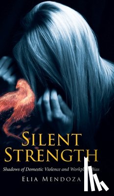 Mendoza, Elia - Silent Strength