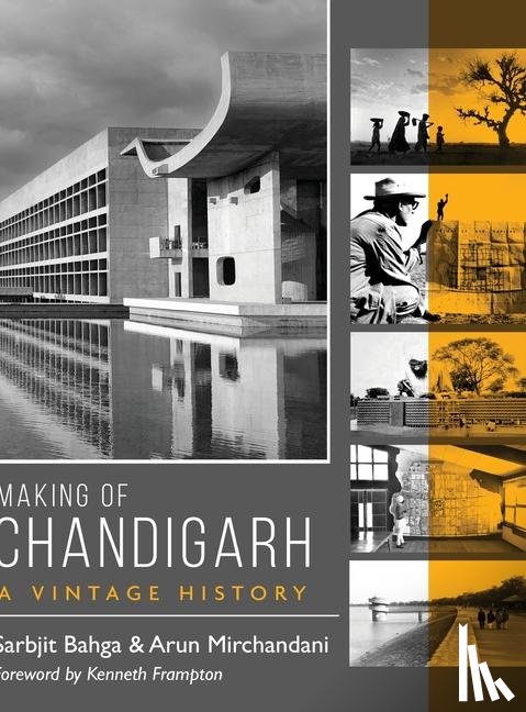 Bahga, Sarbjit, Mirchandani, Arun - Making of Chandigarh
