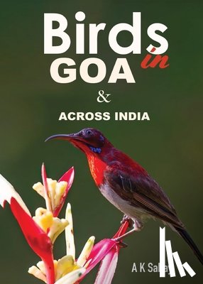 Sahay, A K - Birds in Goa & Across India