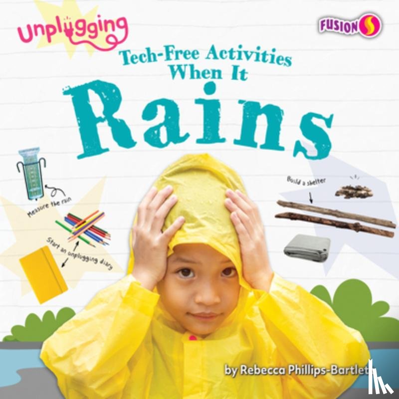 Phillips-Bartlett, Rebecca - Tech-Free Activities When It Rains