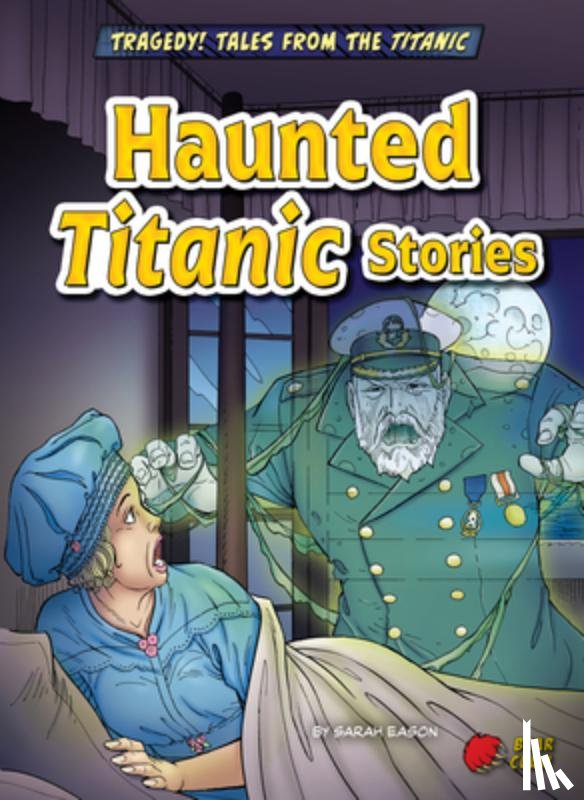Eason, Sarah - Haunted Titanic Stories