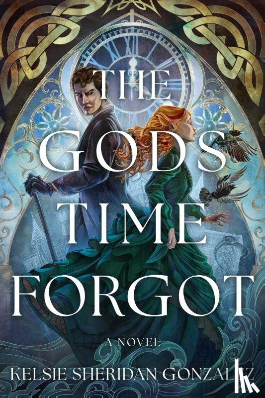 Gonzalez, Kelsie Sheridan - The Gods Time Forgot