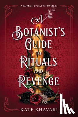 Khavari, Kate - A Botanist's Guide to Rituals and Revenge