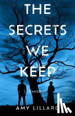 Lillard, Amy - The Secrets We Keep: A Mystery