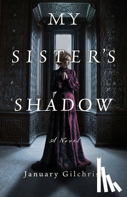 Gilchrist, January - My Sister's Shadow