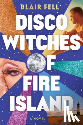 Fell, Blair - Disco Witches of Fire Island