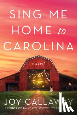 Callaway, Joy - Sing Me Home to Carolina