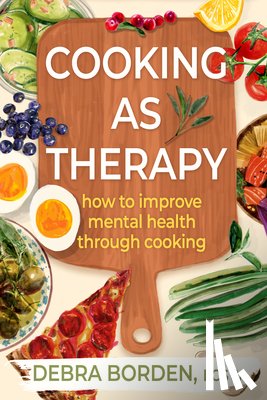 Borden, Debra - Cooking as Therapy