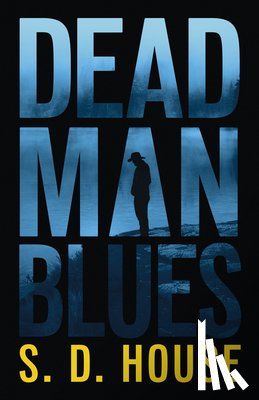 House, S. D. - Dead Man's Blues