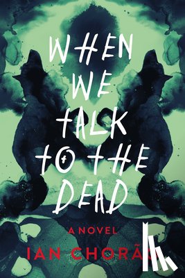 Chorao, Ian - When We Talk to the Dead