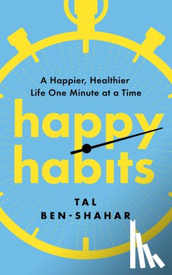 Ben-Shahar, Tal - Happy Habits