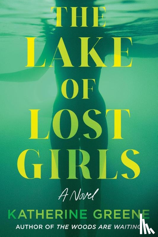 Greene, Katherine - The Lake of Lost Girls