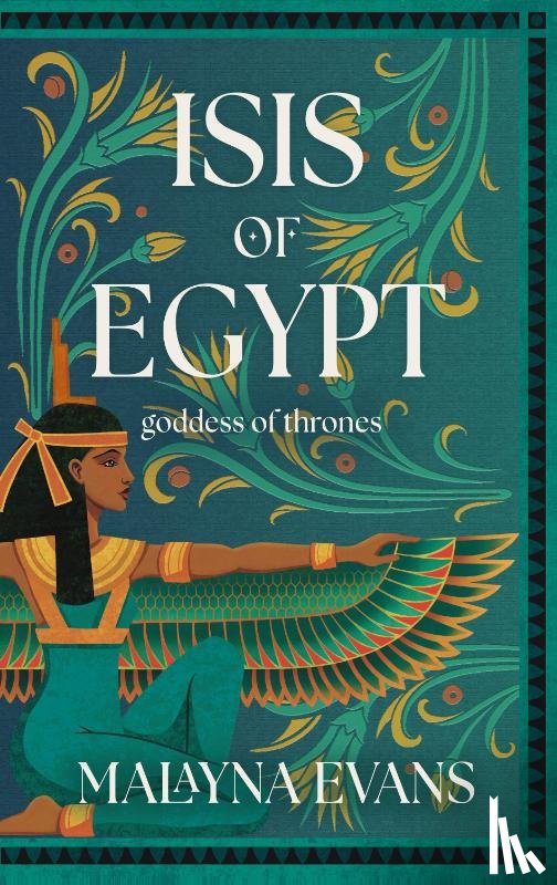 Evans, Malayna - Isis of Egypt: Goddess of Thrones