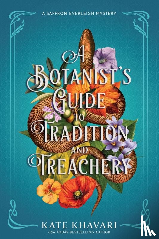 Khavari, Kate - A Botanist's Guide to Tradition and Treachery