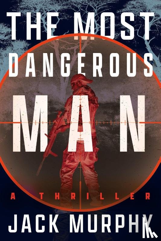 Murphy, Jack - The Most Dangerous Man