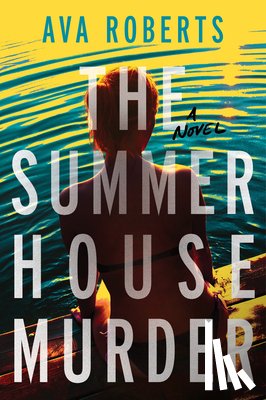 Roberts, Ava - The Summer House Murder