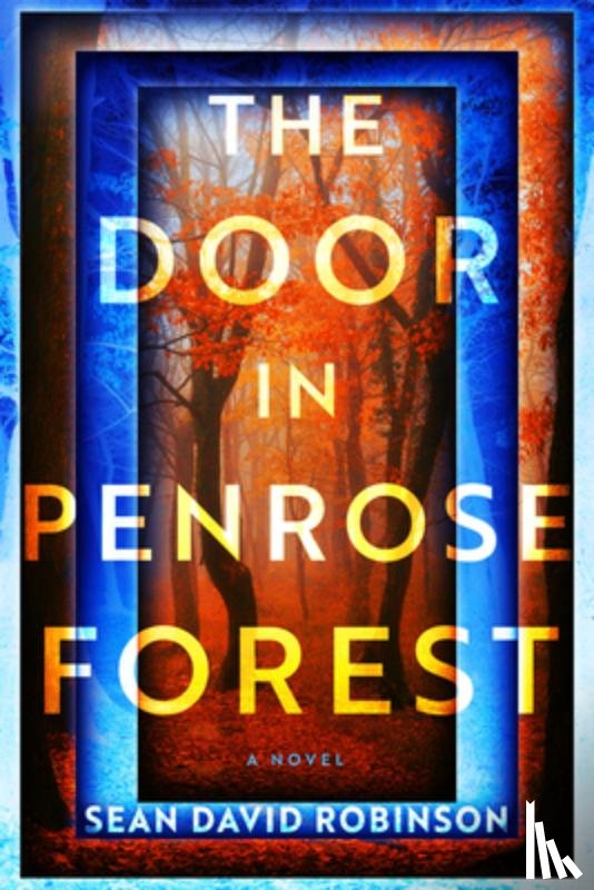 Robinson, Sean David - The Door in Penrose Forest