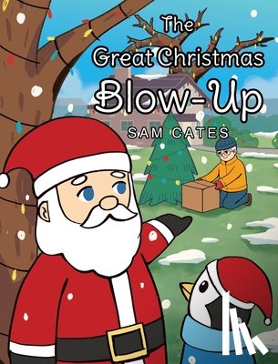 Cates, Sam - The Great Christmas Blow-Up