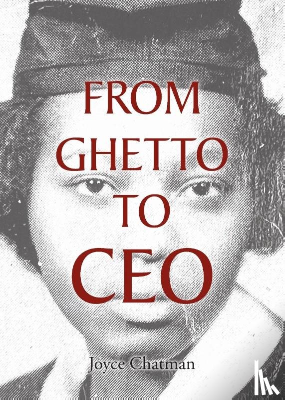 Chatman, Joyce - From Ghetto to CEO
