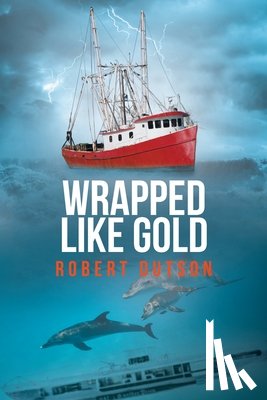 Dutson, Robert - Wrapped Like Gold