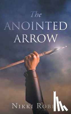 Robbs, Nikki - The Anointed Arrow